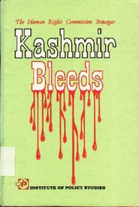 The Human Rights Commission Srinagar: Kashmir Bleeds
