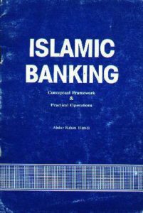 Islamic Banking: Conceptual Framework & Practical Operations
