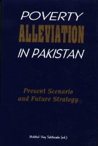 Poverty Alleviation in Pakistan by Mohibul Haq Sahibzada (ed)