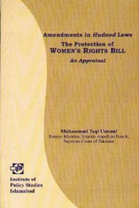 Amendments in Hudood Laws The Protection of Woemen's Rights Bill An Appraisal by Muhammad Taqi Usmani